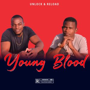 Young Blood - Unlock & Reload
